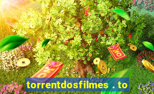 torrentdosfilmes . to